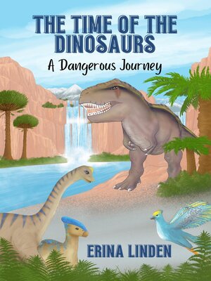cover image of The Time of the Dinosaurs